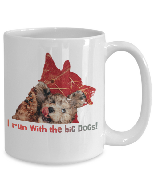 Run with the big DOGS mug, My big dog mug