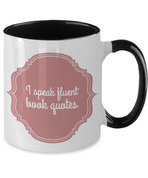 Speak in fluent book quotes - 11 oz Accent mug in black
