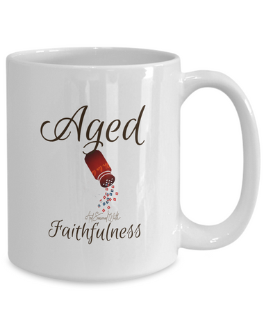 Aged and seasoned faithfulness mug,  condiment shaker sprinkles faithfulness,  white 15 oz  ceramic mug