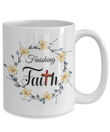 Finishing faith mug, Faith mug, Mug of faith