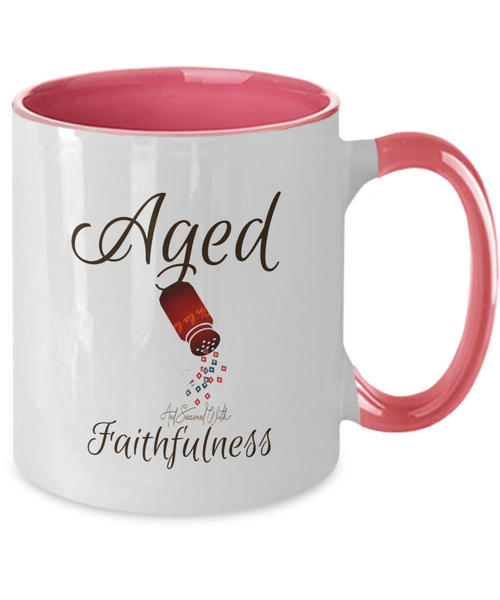 Aged and seasoned faithfulness mug, condiment shaker sprinkles faithfulness,  pink accent 11 oz. ceramic mug