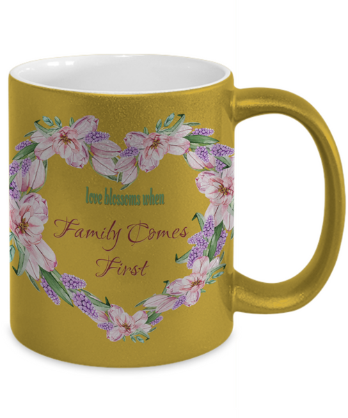 Family comes first mug, Family first mug, Love blossoms mugs