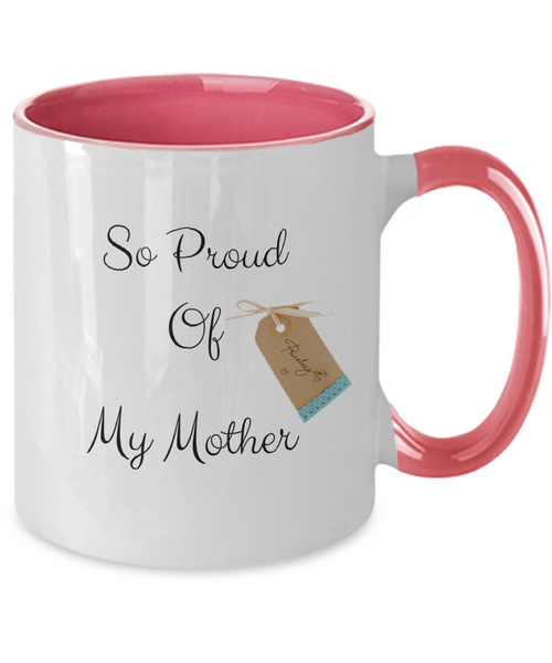 So proud of my mother mug