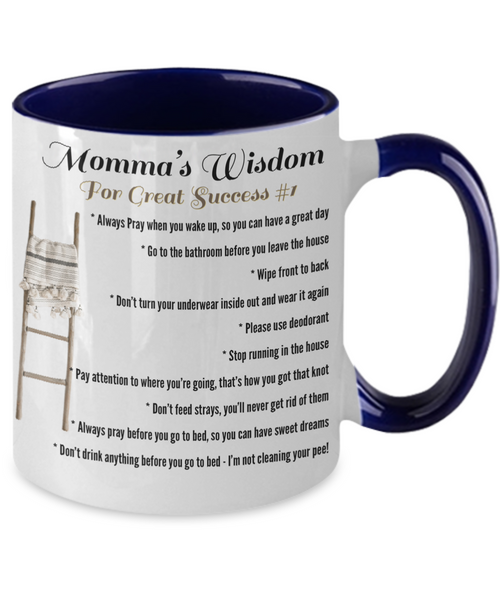 Momma’s Wisdom Two tone mug, Momma’s wisdom for great success mug