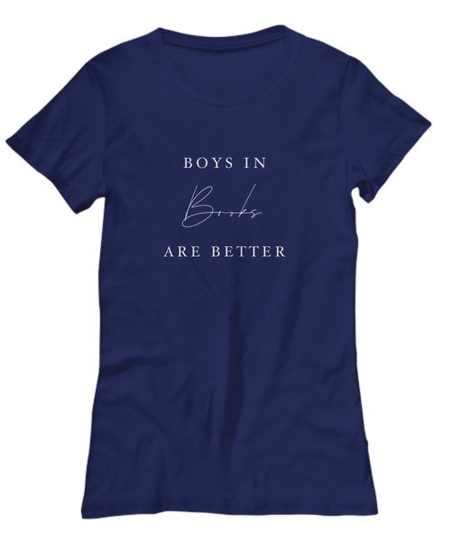 Boys in Books are Better Woman Tee