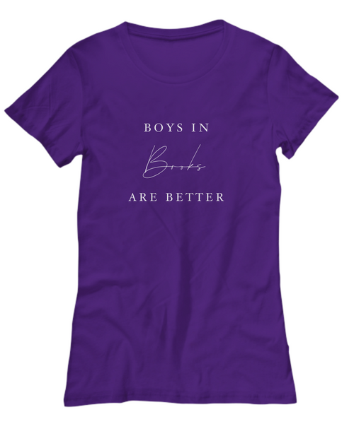 Boys in Books are Better Woman Tee