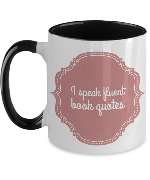 Speak in fluent book quotes - 11 oz Accent mug in black