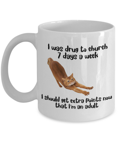 Funny always at church mug, Funny church attendance mug, Funny cat at church mug