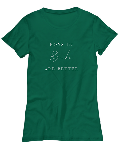 Boys in Books are Better Woman Tee