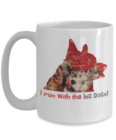 Run with the big DOGS mug, My big dog mug