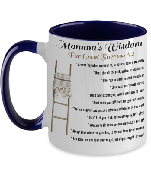Momma’s Wisdom for great Success #2