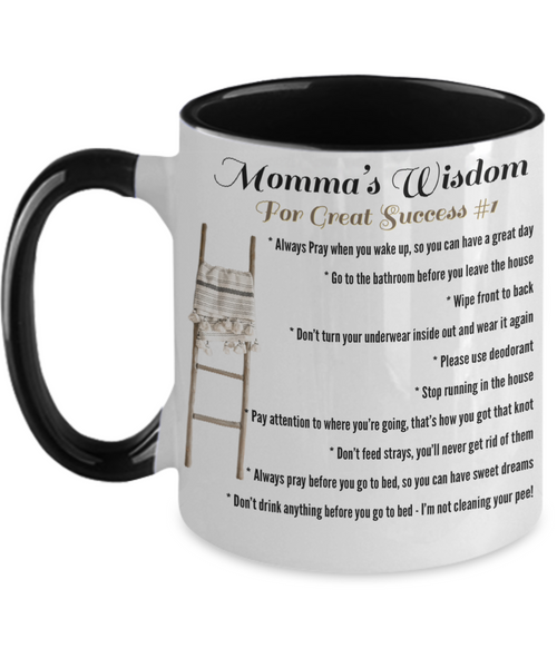 Momma’s Wisdom Two tone mug, Momma’s wisdom for great success mug